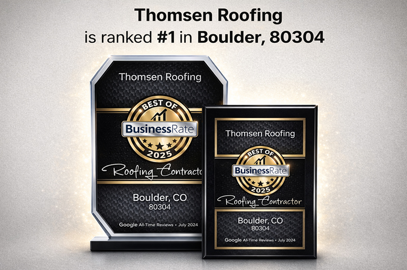 Thomsen Roofing — ranked #1 roofing contractor in Boulder 80304, BusinessRate Best Of 2025